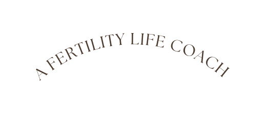 A Fertility Life Coach